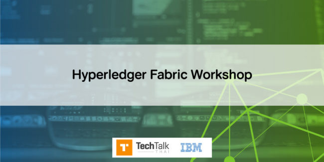 ttt_x_ibm_hyperledger_fabric_workshop_01_banner_800-2